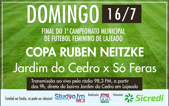 É domingo, a final inédita do Municipal Feminino de Lajeado. 